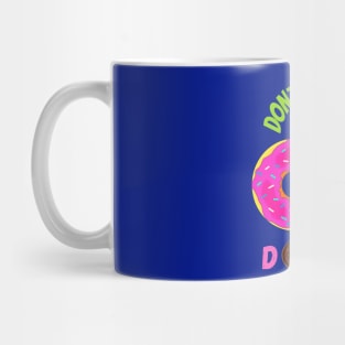 Don’t Look For Love Look For Donuts Mug